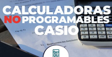 CALCULADORAS NO PROGRAMABLES CASIO